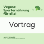 Vegane Sporternährung für alle - Vortrag. Schlichtes Bild mit Banner und diesem Text.