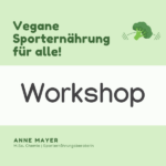 Vegane Sporternährung für alle - Workshop. Schlichtes Bild mit Banner und diesem Text.