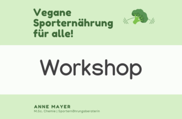 Vegane Sporternährung für alle - Workshop. Schlichtes Bild mit Banner und diesem Text.