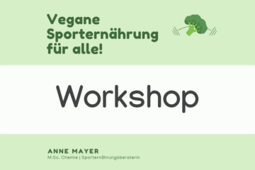 Vegane Sporternährung für alle - Workshop. Schlichtes Bild mit Banner und diesem Text.