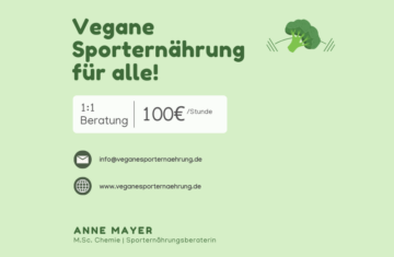 Beitrag auf grünem Hintergrund. Informationen zur 1:1 Beratung graphisch dargestellt. Kosten 100E pro Stunde und weitere Infos zur Mailadresse und der Website. Vegane Sporternährung für alle.