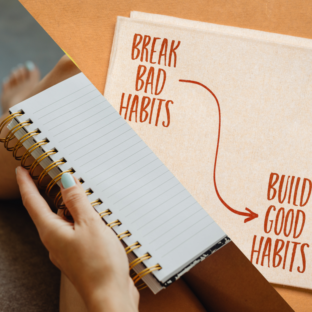 Collage aus einem leeren Notizbuch und einer Stoffgrafik mit der Aufschrift „Break bad habits“ und „Build good habits“, verbunden durch einen Pfeil.